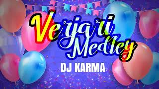 VERJARI MEDLEY  HAPPY BIRTHDAY  DJ KARMA [upl. by Ihculo]