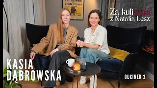 Kasia Dąbrowska  Podcast quotZa kulisami z Natalią Leszquot [upl. by Iiette]