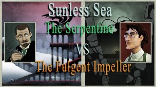 Sunless Sea The Serpentine VS The Fulgent Impeller [upl. by Nolra]