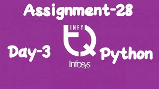 INFYTQ Python Assignment28 day3 [upl. by Butterfield69]