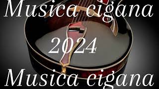 MUSICA CIGANA 2024 [upl. by Martelle]