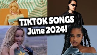 Top Trending Songs on TikTok  June 2024 [upl. by Anauqahc]