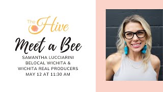 Meet a Bee Samantha Lucciarini Owner amp Publisher of BeLocal Wichita and Wichita Real Producers [upl. by Cordova]