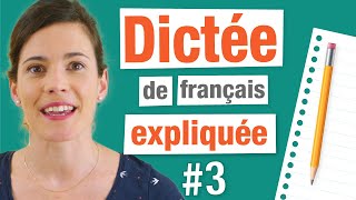 Dictée de français corrigée et expliquée  3 [upl. by Carleton605]