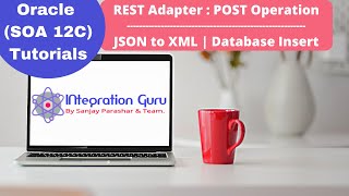 Oracle SOA 12C  REST API  REST Adapter POST Operation  JSON to XML Converstion  Database INSERT [upl. by Rehsa587]