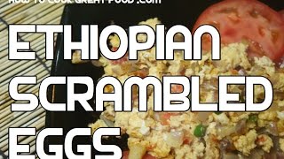 Ethiopian Enqulal Firfir Recipe  Scrambled Eggs Amharic Yenqulal Tibs [upl. by Areemas]