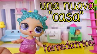 Le Storie delle Lol Surprise 🏠💕lARREDATRICE la casa di Cosmic cambia aspetto🏠💕 [upl. by Ho]