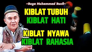 Buya Muhammad Rusfi  Kiblat Tubuh Kiblat Hati Kiblat Nyawa Kiblat Rahasia  LatifahQalbi [upl. by Blinni]