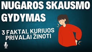 3 Faktai Kuriuos Privalai Žinoti Apie Nugaros Skausmo Gydymą [upl. by Oijile]