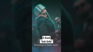 X Band  “Siah Sefid” Listen on Radio Javan [upl. by Ulrike]