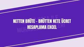 NETTEN BRÜTE – BRÜTTEN NETE ÜCRET HESAPLAMA EXCEL [upl. by Iznek274]