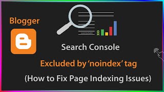 How to Fix Excluded by ‘noindex’ tag for Blogger [upl. by Gwendolin]