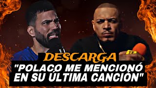 Descarga “Polaco Me Mencionó En Su Ultima Canción Junto A Mc Ceja” [upl. by Etnahsa]