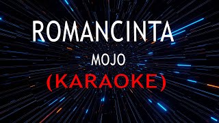 Roman cinta  MOJO KARAOKE [upl. by Biel]