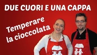 Come temperare il cioccolato  Dolci   2CK [upl. by Nuhsed]