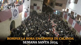 ROMPER la HORA en SAMPER DE CALANDA  Semana Santa 2024 [upl. by Edson833]