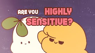 7 Things Only Highly Sensitive People Can Relate To [upl. by Reedy]