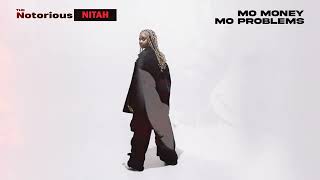 NITAH  Mo Money Mo Problems Official Audio [upl. by Artinad964]