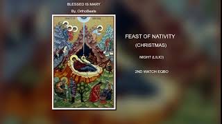 Blessed Is Mary  Feast of Nativity Christmas Night [upl. by Oiciruam]