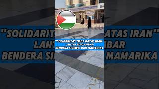 Solidaritas tiada batas iran palestina indonesiapalestina infodunia faktadunia infounik info [upl. by Ainej]