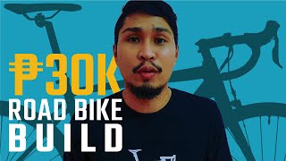 ₱30K Road Bike Build  BUDGET PARTS Suggestions [upl. by Aigroeg]