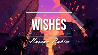 Hasan Rahim feat Talwiinder  Wishes Music Video [upl. by Deva]