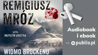 Widmo Brockenu Remigiusz Mróz Audiobook PL Thriller [upl. by Nottnerb]