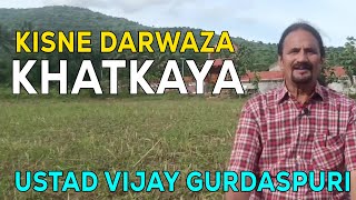 KISNE DARWAZA KHATKAYA GHAZAL  USTAD VIJAY GURDASPURI  URDU SHAYARI [upl. by Gellman]