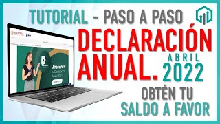 ✔️ DECLARACIÓN ANUAL 2022 PERSONAS FÍSICAS SAT  TUTORIAL PARA OBTENER TU SALDO A FAVOR PASO A PASO [upl. by Neddie210]