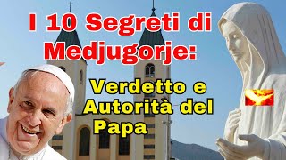 I 10 Segreti di Medjugorje e il Verdetto della Chiesa Cosa Devi Sapere [upl. by Neoma693]