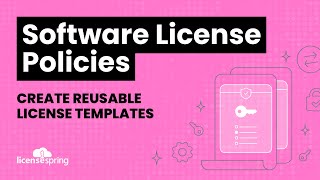 Software License Policies Issue Complex License Entitlements easily using LicenseSpring [upl. by Trust70]