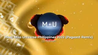 HABI Miss Universe Philippines 2022 Pageant Remix [upl. by Kreindler636]