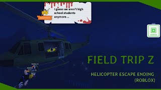 Helicopter Escape Ending in Field Trip Z Roblox [upl. by Eidassac506]