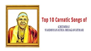 Top 10 Hits of Chembai Vaidhyanatha Bhagavathar  Jukebox [upl. by Joellyn911]