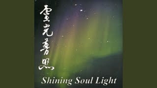 Shining Soul Light [upl. by Asenad]