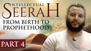 Intellectual Seerah  Part 4  From Birth to Prophethood [upl. by Mcguire]