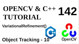 OPENCV amp C TUTORIALS  142  Object Tracking  10  VariationalRefinement Optical Flow [upl. by Lahsram848]