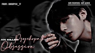 An Killer Phycopaths Obsession  Taennie FF   Kim Taehyung and Kim Jennie [upl. by Gloriane]