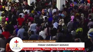 MCF Friday Overnight Service With Pastor Tom Mugerwa 01122023 [upl. by Hajile]