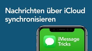 iMessage Tricks Nachrichten über iCloud synchronisieren [upl. by Ansel783]