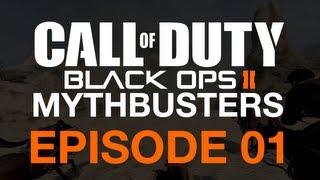 Black Ops 2 Mythbusters Episode 1 [upl. by Gemmell]