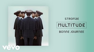 Stromae  Bonne journée Official Audio [upl. by Mayrim]