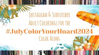 JulyColorYourHoard2024 Color Along  Instagram amp Subscriber colorings [upl. by Ahsieat169]