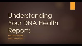 Understanding Your DNA Health Reports [upl. by Daraj648]