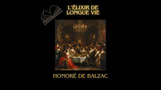 Livre audio Lélixir de longue vieHonoré de Balzac [upl. by Cantu]