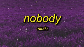 Mitski  Nobody Lyrics  nobody nobody tiktok [upl. by Enyaj]