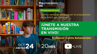 EN VIVO  ¿Cómo estudiar Biología en la preparación de la PAES de Ciencias  PreparadosPreuUC [upl. by Leffert]