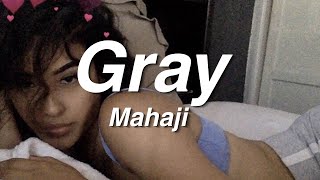 Mahaji  Gray Lyrics [upl. by Oderfliw111]