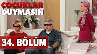 Çocuklar Duymasın 34 Bölüm [upl. by Sert]