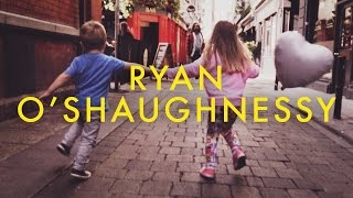 Ryan OShaughnessy  Fingertips Official Video [upl. by Ekusoyr140]